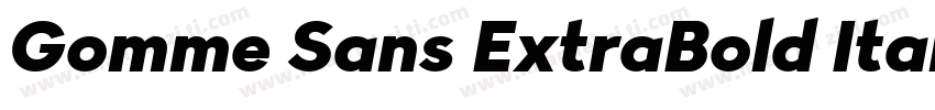 Gomme Sans ExtraBold Italic字体转换